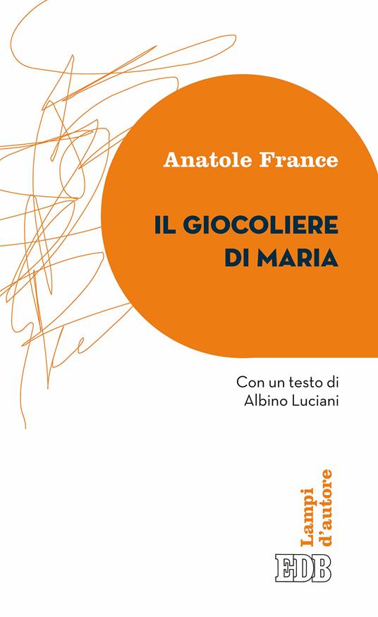 Il giocoliere di Maria - Anatole France,Roberto Alessandrini - ebook