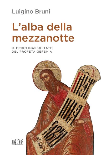 L' alba della mezzanotte. Il grido inascoltato del profeta Geremia - Luigino Bruni - ebook