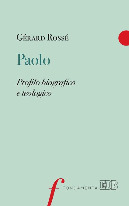 Paolo. Profilo biografico e teologico - Gérard Rossé,Giambattista Cairo - ebook