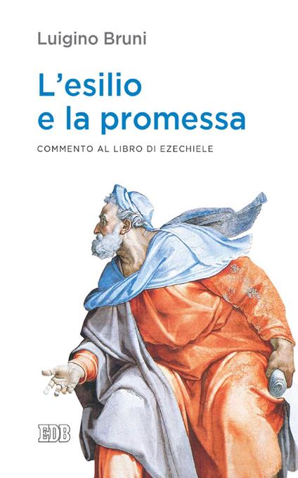 L' esilio e la promessa. Commento al libro di Ezechiele - Luigino Bruni - ebook