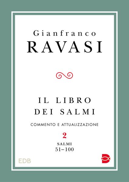 Il libro dei Salmi. Vol. 2: Salmi 51-100 - Gianfranco Ravasi - copertina