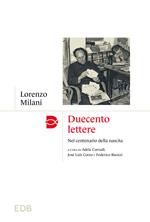 Duecento lettere. Nel centenario della nascita