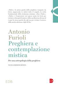 Preghiera e contemplazione mistica. Per una antropologia della preghiera