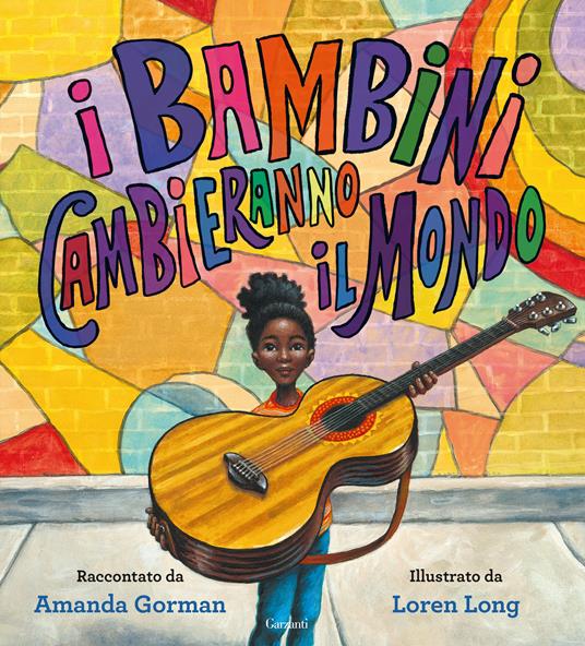 I bambini cambieranno il mondo - Amanda Gorman - copertina