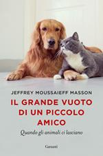 Il grande vuoto di un piccolo amico. Quando gli animali ci lasciano