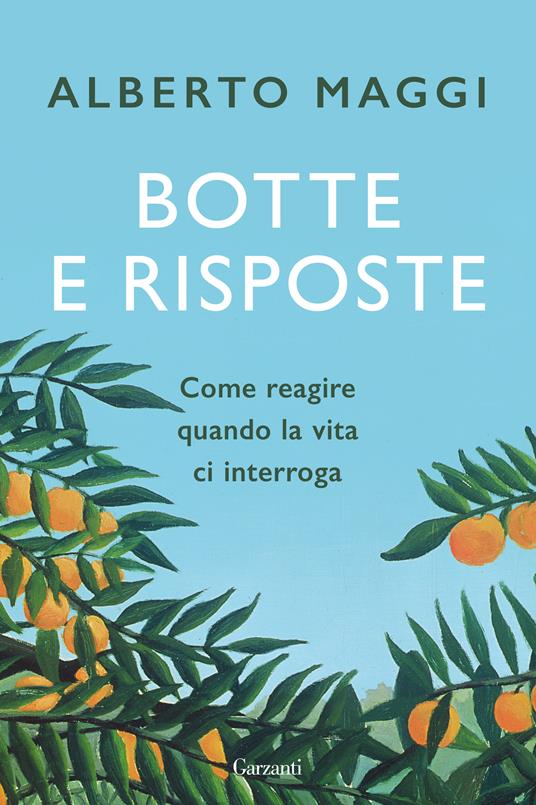 Botte e risposte. Come reagire quando la vita ci interroga - Alberto Maggi - ebook