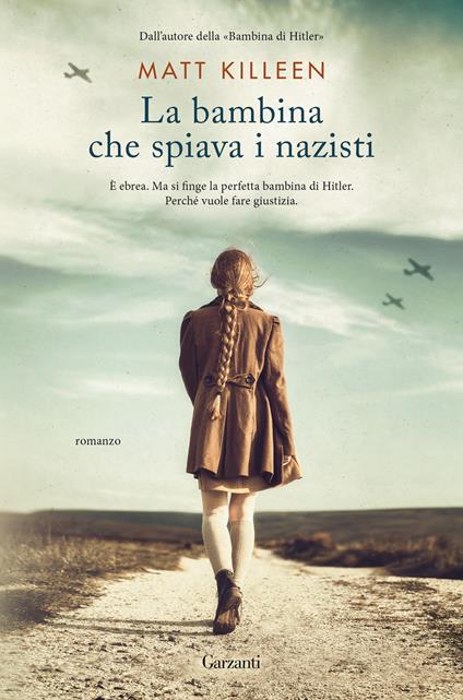 La bambina che spiava i nazisti - Matt Killeen,Giuseppe Maugeri - ebook