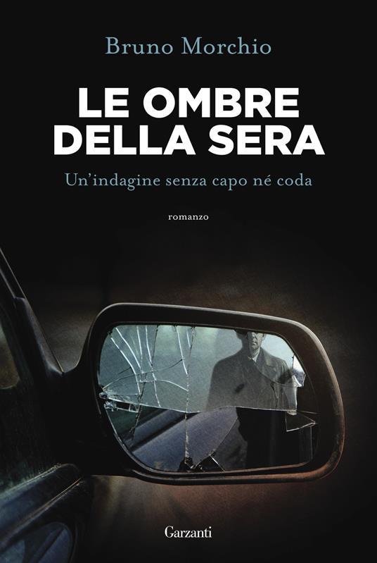 Le ombre della sera. Bacci Pagano e un'indagine senza capo né coda - Bruno Morchio - copertina