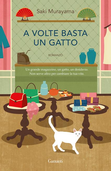 A volte basta un gatto - Saki Murayama - Libro - Garzanti - Narratori  moderni | IBS