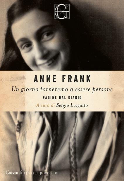 Un giorno torneremo a essere persone. Pagine dal diario - Anne Frank,Sergio Luzzatto - ebook