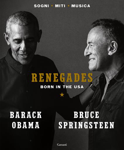 Renegades. Born in the USA - Barack Obama,Bruce Springsteen - copertina