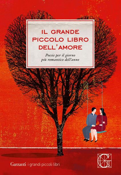 Il grande piccolo libro dell'amore. Poesie per il giorno più romantico dell'anno - AA.VV. - ebook