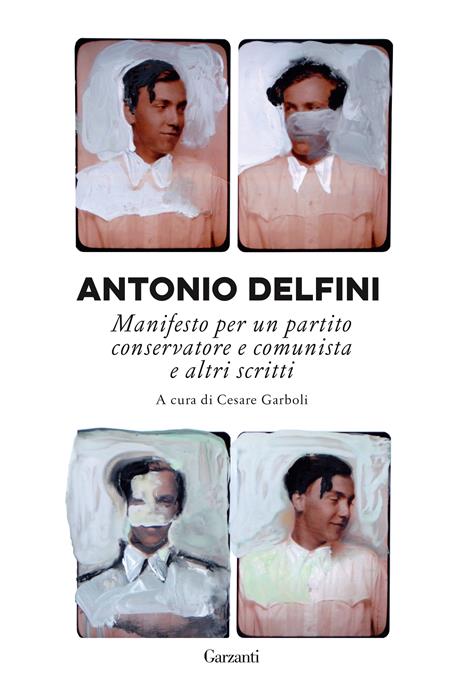 Manifesto per un partito conservatore e comunista e altri scritti - Antonio Delfini - copertina