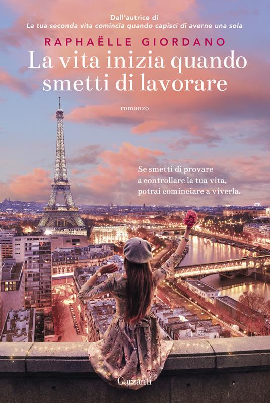 La vita inizia quando smetti di lavorare - Raphaëlle Giordano - copertina