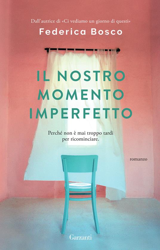 Il nostro momento imperfetto - Federica Bosco - copertina