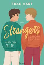 Strangers. La mia casa sei tu