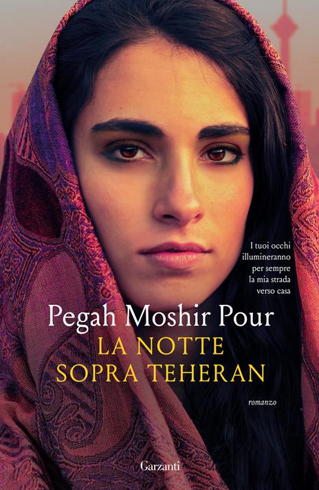 La notte sopra Teheran - Pegah Moshir Pour - copertina