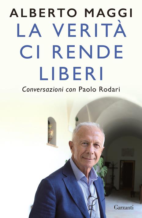 La verità ci rende liberi. Conversazioni con Paolo Rodari - Alberto Maggi,Paolo Rodari - copertina