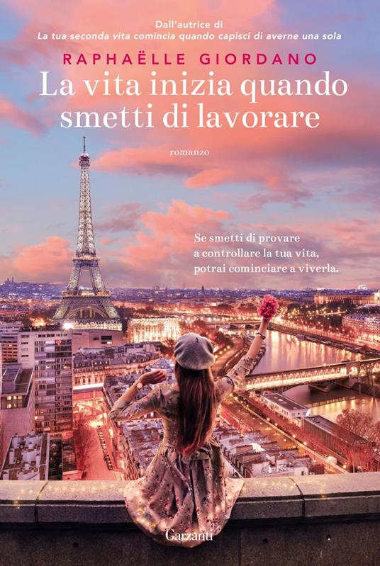 La vita inizia quando smetti di lavorare - Raphaëlle Giordano,Sara Arena - ebook