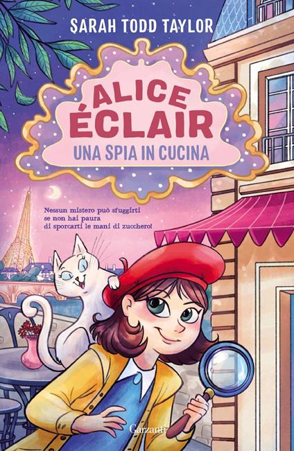 Alice Eclair. Una spia in cucina - Sarah Todd Taylor,Silvia Cavenaghi - ebook