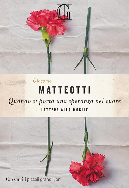 Quando si porta una speranza nel cuore. Lettere alla moglie - Giacomo Matteotti - ebook