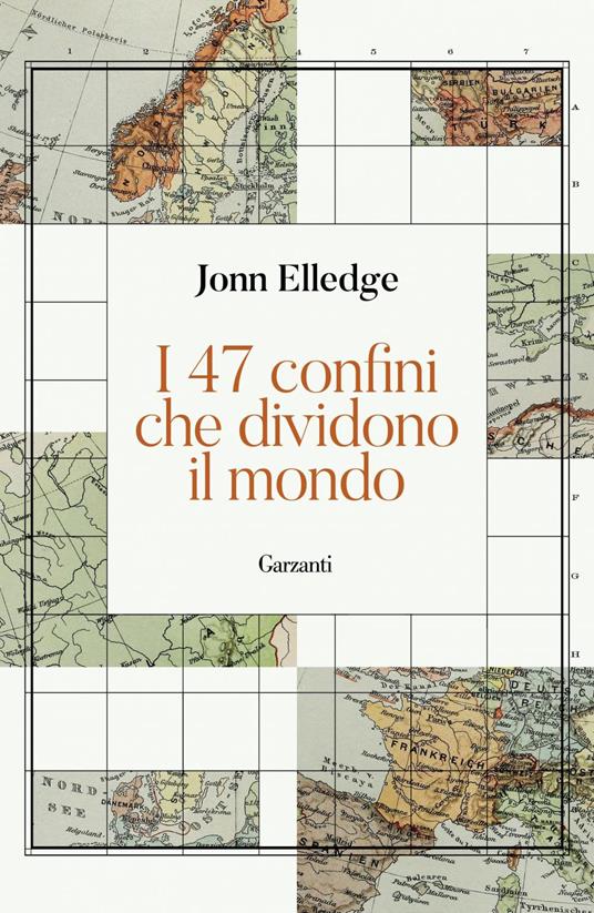 I 47 confini che dividono il mondo - Jonn Elledge,Davide Martirani,Giuseppe Maugeri - ebook