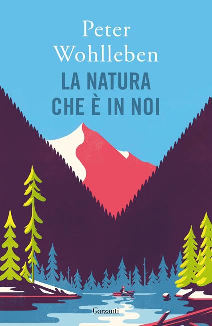 La natura che è in noi - Peter Wohlleben,Paola Rumi - ebook