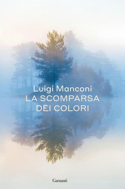 La scomparsa dei colori - Luigi Manconi - ebook