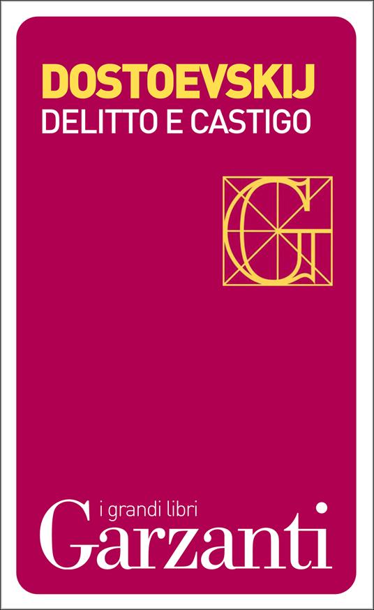 Delitto e castigo - Fëdor Dostoevskij - Libro Usato - Garzanti