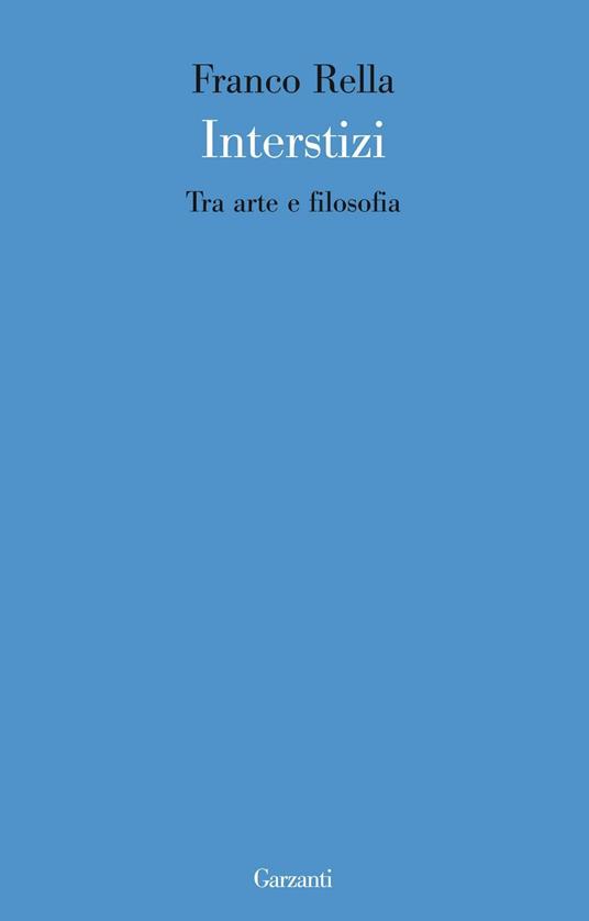 Interstizi. Tra arte e filosofia - Franco Rella - ebook