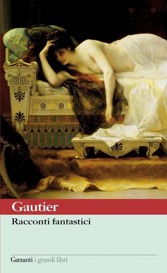 Racconti fantastici - Théophile Gautier,Lanfranco Binni,Elina Klersy Imberciadori - ebook