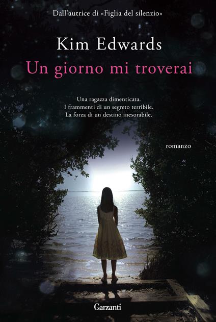 Un giorno mi troverai - Kim Edwards,Stefano Beretta - ebook