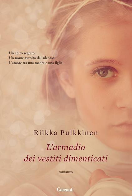 L' armadio dei vestiti dimenticati - Riikka Pulkkinen,Delfina Sessa - ebook