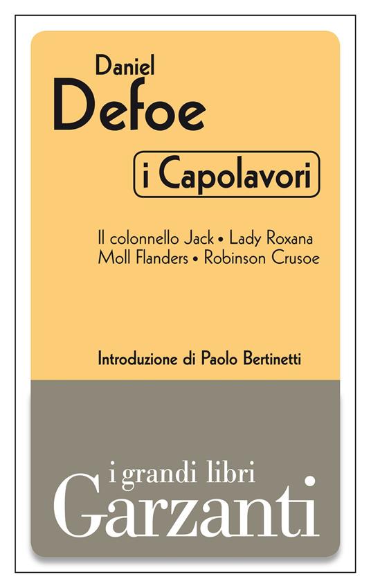 I capolavori: Il colonnello Jack-Lady Roxana-Moll Flanders-Robinson Crusoe - Daniel Defoe,Nemi D'Agostino - ebook