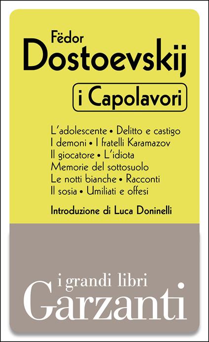 I capolavori: L'adolescente-Delitto e castigo-I demoni-I fratelli Karamazov- Il giocatore-L'idiota-Memorie dal sottosuolo-Le notti bianche-Racconti-Il  sosia-Umiliati e offesi - Dostoevskij, Fëdor - Ebook - EPUB2 con Adobe DRM