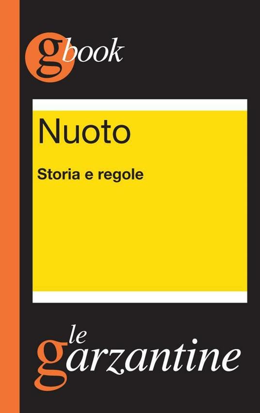 Nuoto. Storia e regole - Redazioni Garzanti - ebook