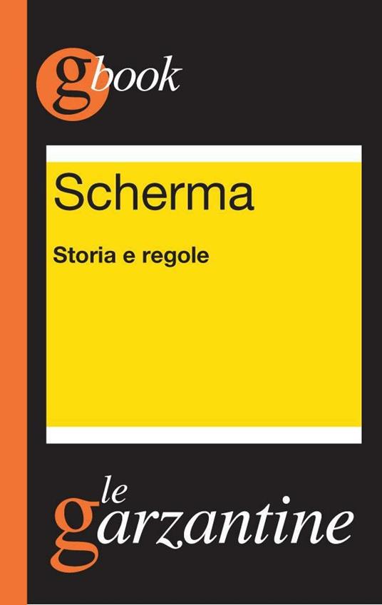 Scherma. Storia e regole - Redazioni Garzanti - ebook