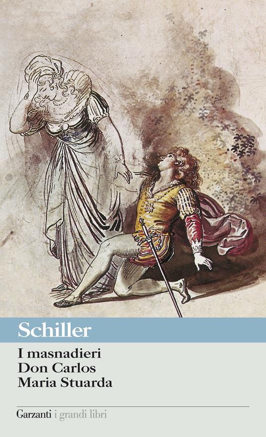 I masnadieri-Don Carlos-Maria Stuarda - Friedrich Schiller,Enrico Groppali - ebook