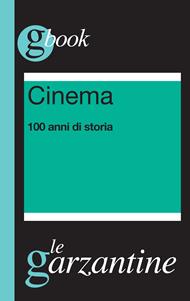 Cinema. 100 anni di storia