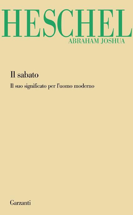 Il sabato. Il suo significato per l'uomo moderno - Abraham Joshua Heschel,Elena Mortara Di Veroli,Lisa Mortara - ebook