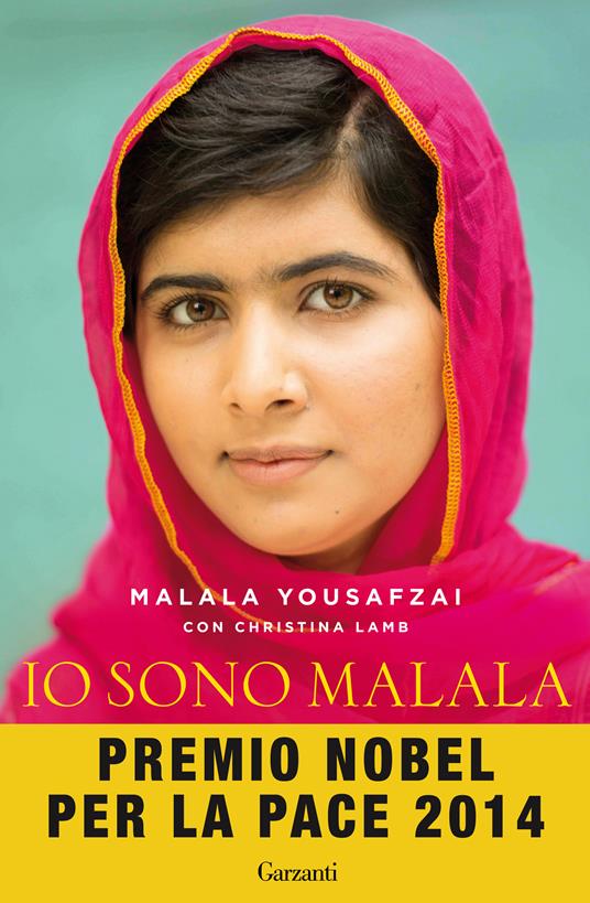 Malala Yousafzai con Christina Lamb - Io sono Malala 1 - La mia battaglia  per la libertà e la istruzione delle donne