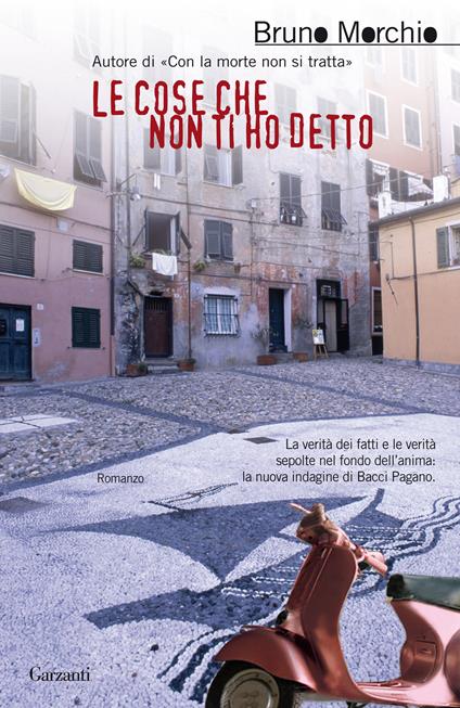 Le cose che non ti ho detto - Bruno Morchio - ebook