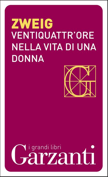 Ventiquattr'ore nella vita di una donna - Stefan Zweig,Berta Burgio Ahrens - ebook