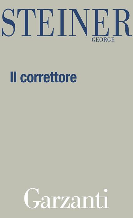 Il correttore - George Steiner,Claude Béguin - ebook