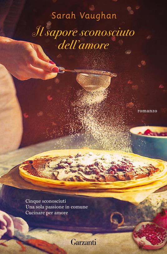 Il sapore sconosciuto dell'amore - Sarah Vaughan,Enrica Budetta - ebook