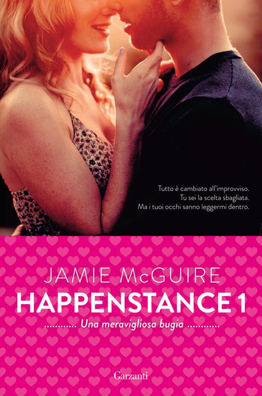 Una meravigliosa bugia. Happenstance. Vol. 1 - Jamie McGuire,A. Tissoni - ebook