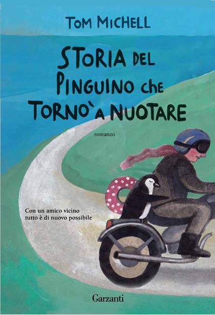 Storia del pinguino che tornò a nuotare - Tom Michell,Neil Baker,Elisabetta Valdré - ebook