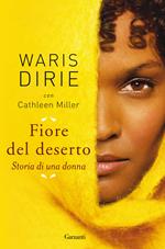 Fiore del deserto. Storia di una donna