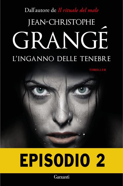 L' inganno delle tenebre. Episodio 2 - Jean-Christophe Grangé,Paolo Lucca - ebook