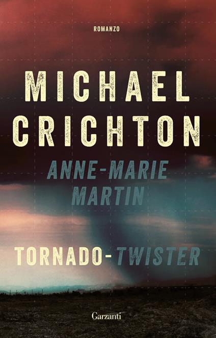 Tornado (Twister). La sceneggiatura originale - Michael Crichton,Anne-Marie Martin - copertina